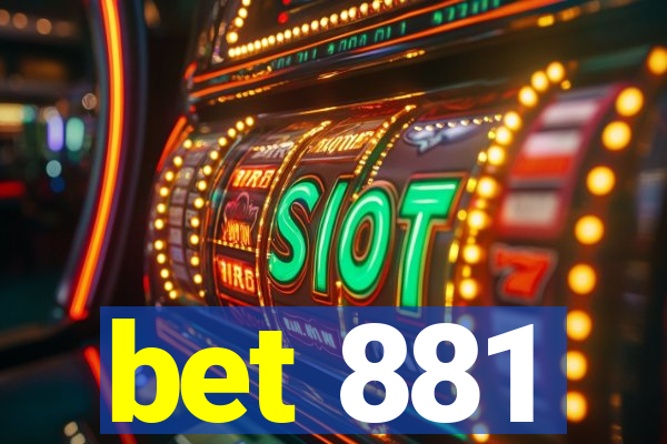 bet 881